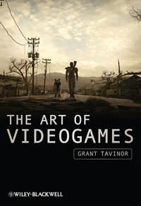 The Art of Videogames, Grant  Tavinor audiobook. ISDN31241865
