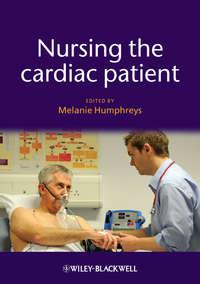 Nursing the Cardiac Patient, Melanie  Humphreys audiobook. ISDN31242097