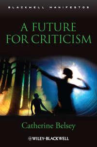 A Future for Criticism - Catherine Belsey