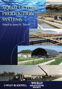 Aquaculture Production Systems - James Tidwell