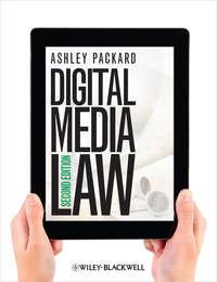 Digital Media Law, Ashley  Packard аудиокнига. ISDN31242681