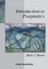 Introduction to Pragmatics - Betty Birner