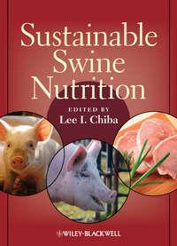 Sustainable Swine Nutrition,  аудиокнига. ISDN31242833