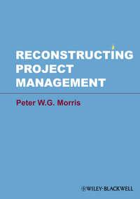 Reconstructing Project Management,  audiobook. ISDN31242897