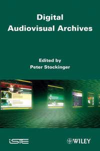 Digital Audiovisual Archives, Peter  Stockinger Hörbuch. ISDN31242945