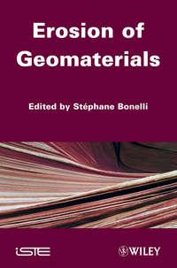Erosion of Geomaterials - Stephane Bonelli