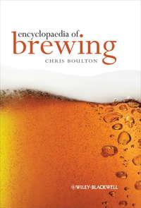 Encyclopaedia of Brewing, Christopher  Boulton аудиокнига. ISDN31242985