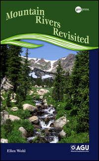 Mountain Rivers Revisited, Ellen  Wohl аудиокнига. ISDN31243065