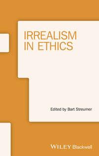 Irrealism in Ethics - Bart Streumer