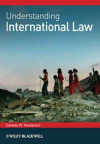 Understanding International Law - Conway Henderson