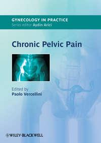 Chronic Pelvic Pain, Paolo  Vercellini audiobook. ISDN31243489