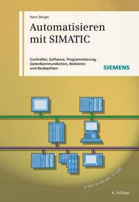 Automatisieren mit SIMATIC, Hans  Berger Hörbuch. ISDN31243633