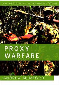 Proxy Warfare - Andrew Mumford