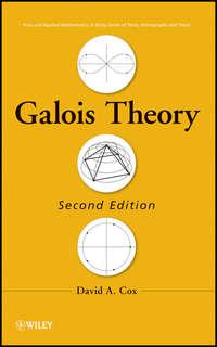 Galois Theory - David Cox