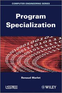 Program Specialization, Renaud  Marlet audiobook. ISDN31243921