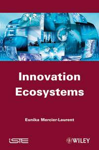 Innovation Ecosystems, Eunika  Mercier-Laurent аудиокнига. ISDN31243937