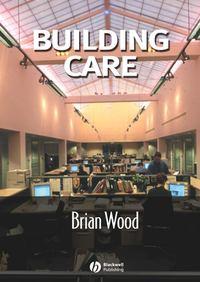 Building Care - Brian Wood