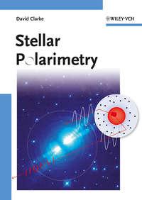 Stellar Polarimetry, David  Clarke аудиокнига. ISDN31244345