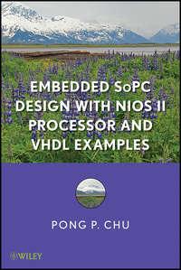 Embedded SoPC Design with Nios II Processor and VHDL Examples - Pong Chu
