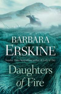 Daughters of Fire, Barbara  Erskine książka audio. ISDN33249126