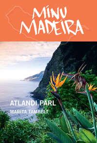 Minu Madeira. Atlandi pärl,  audiobook. ISDN33585193