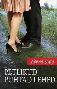 Petlikud puhtad lehed - Adena Sepp