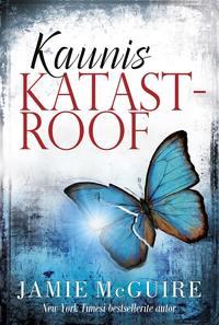 Kaunis katastroof - Jamie Mcguire