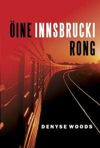 Öine Innsbrucki rong - Denyse Woods