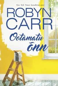 Ootamatu õnn, Robyn Carr audiobook. ISDN33812135