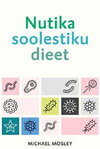 Nutika soolestiku dieet - Michael Mosley