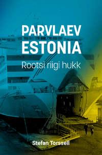 Parvlaev Estonia. Rootsi riigi hukk - Stefan Torssell