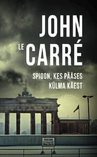 Spioon, kes pääses külma käest - John Le