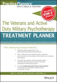 The Veterans and Active Duty Military Psychotherapy Treatment Planner, with DSM-5 Updates - Moore Bret