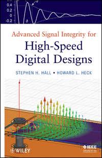Advanced Signal Integrity for High-Speed Digital Designs,  аудиокнига. ISDN33813582