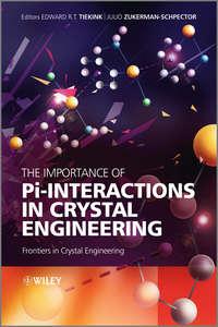 The Importance of Pi-Interactions in Crystal Engineering. Frontiers in Crystal Engineering - Tiekink Edward