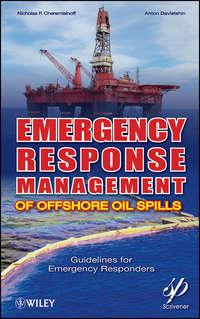 Emergency Response Management of Offshore Oil Spills. Guidelines for Emergency Responders,  audiobook. ISDN33813662