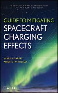 Guide to Mitigating Spacecraft Charging Effects,  książka audio. ISDN33813894