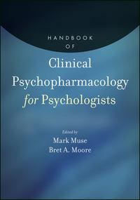 Handbook of Clinical Psychopharmacology for Psychologists - Moore Bret
