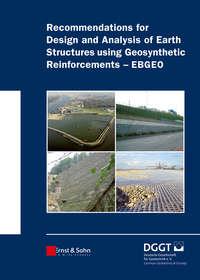 Recommendations for Design and Analysis of Earth Structures using Geosynthetic Reinforcements - EBGEO,  аудиокнига. ISDN33814070