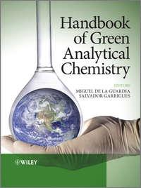 Handbook of Green Analytical Chemistry - Miguel de la Guardia
