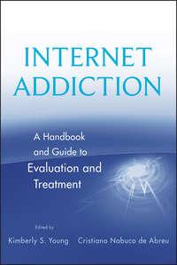 Internet Addiction. A Handbook and Guide to Evaluation and Treatment,  аудиокнига. ISDN33814302