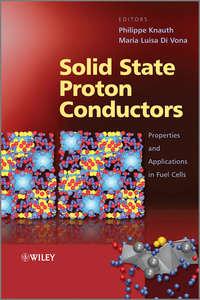 Solid State Proton Conductors. Properties and Applications in Fuel Cells - Vona Maria