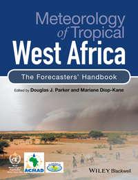 Meteorology of Tropical West Africa. The Forecasters Handbook,  audiobook. ISDN33814478