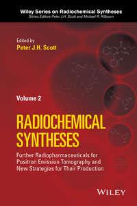 Radiochemical Syntheses, Volume 2. Further Radiopharmaceuticals for Positron Emission Tomography and New Strategies for Their Production,  аудиокнига. ISDN33814534