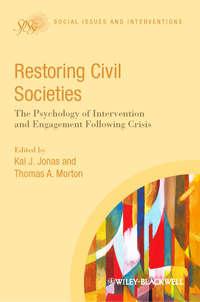 Restoring Civil Societies. The Psychology of Intervention and Engagement Following Crisis - Jonas Kai