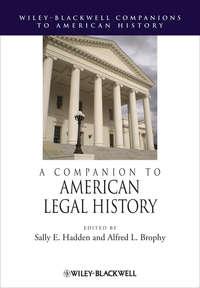 A Companion to American Legal History,  audiobook. ISDN33814742