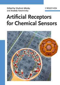 Artificial Receptors for Chemical Sensors - Yatsimirsky Anatoly
