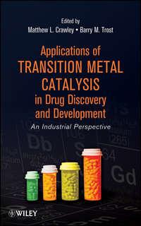 Applications of Transition Metal Catalysis in Drug Discovery and Development. An Industrial Perspective,  audiobook. ISDN33814942