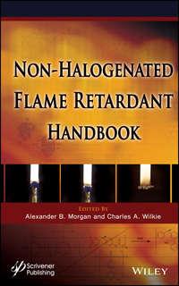 The Non-halogenated Flame Retardant Handbook,  аудиокнига. ISDN33815158