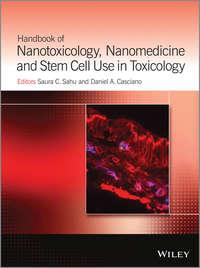Handbook of Nanotoxicology, Nanomedicine and Stem Cell Use in Toxicology - Casciano Daniel